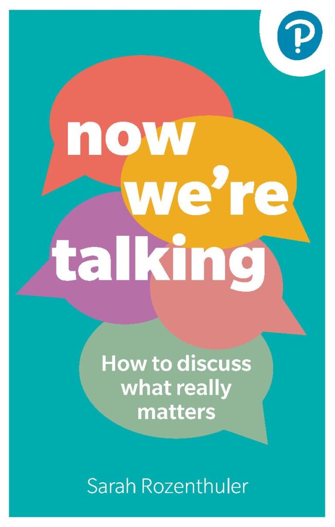 'Now We're Talking' is the latest book release by Business Coach and Chartered Psychologist Sarah Rozenthuler. Available to buy now.